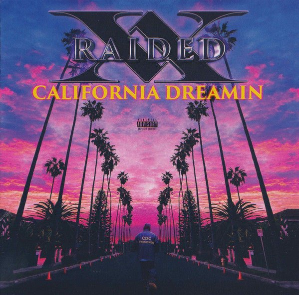 X-Raided – California Dreamin (2019)