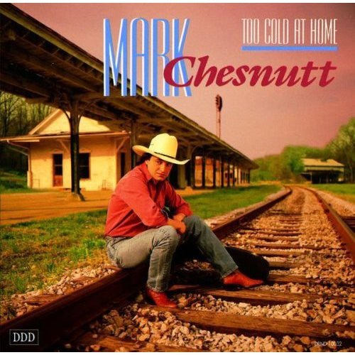 Mark Chesnutt – Too Cold At Home (MCAD-10032) (Pre-Owned) - CD