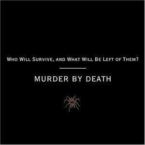 Murder By Death – Who Will Survive, And What Will Be Left Of Them? - Pre-Owned